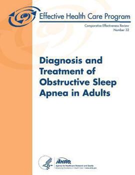 Diagnosis and Treatment of Obstructive Sleep Apnea in Adults: Comparative Effectiveness Review Number 32