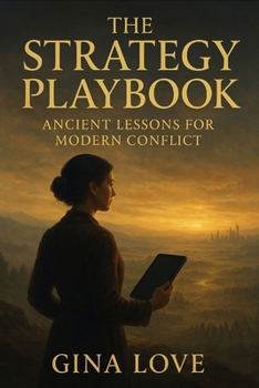 Paperback The Strategy Playbook: Ancient Lessons for Modern Conflict Book