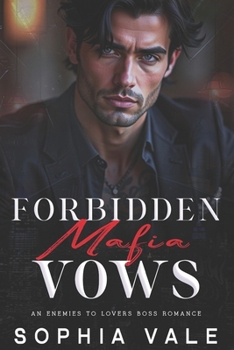 Paperback Forbidden Mafia Vows: An Enemies to Lovers Boss Romance (Mafia Rules Book 1) Book