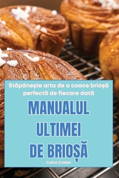 Paperback Manualul Ultimei de BrioȘĂ [Romanian] Book