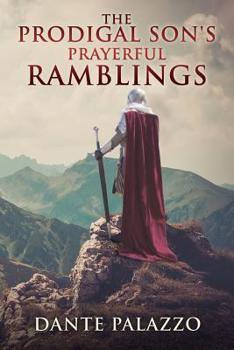 Paperback The Prodigal Son's Prayerful Ramblings Book