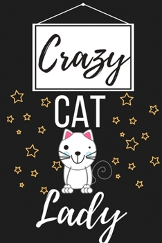 Crazy Cat Lady: Gifts - Lined Journal