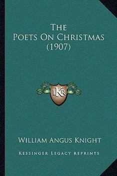 Paperback The Poets On Christmas (1907) Book