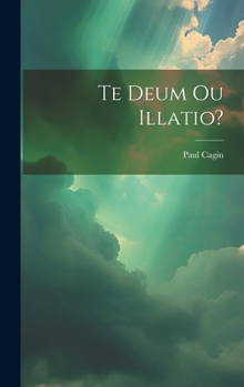 Hardcover Te Deum Ou Illatio? [French] Book