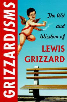 Paperback Grizzardisms:: The Wit and Wisdom of Lewis Grizzard Book