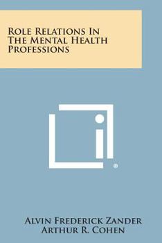 Paperback Role Relations in the Mental Health Professions Book