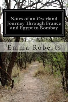 Paperback Notes of an Overland Journey Through France and Egypt to Bombay Book