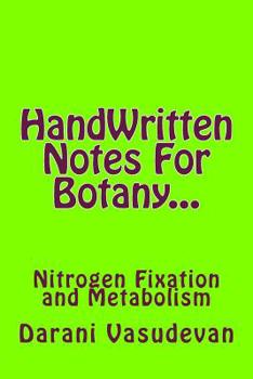 Paperback HandWritten Notes For Botany...: Nitrogen Fixation and Metabolism Book