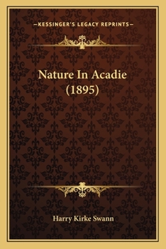 Paperback Nature In Acadie (1895) Book