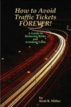 Paperback How to Avoid Traffic Tickets - FOREVER! Book