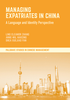 Paperback Managing Expatriates in China: A Language and Identity Perspective Book