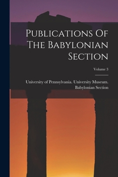Paperback Publications Of The Babylonian Section; Volume 3 Book