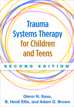 Paperback Trauma Systems Therapy for Children and Teens Book