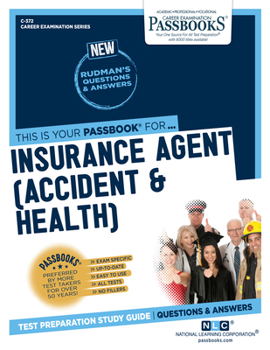 Paperback Insurance Agent (Accident & Health) (C-372): Passbooks Study Guide Volume 372 Book