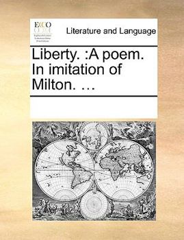 Paperback Liberty.: A Poem. in Imitation of Milton. ... Book
