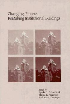 Paperback Changing Places: Remaking Institutional Buildings Book