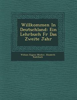 Paperback Willkommen in Deutschland: Ein Lehrbuch F R Das Zweite Jahr Book