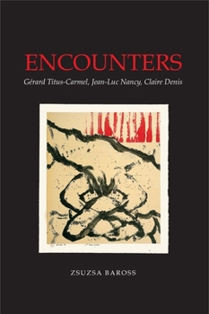 Paperback Encounters: Gerard Titus-Carmel, Jean-Luc Nancy, Claire Denis Book