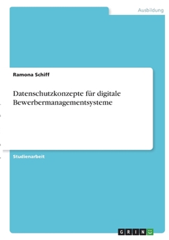 Paperback Datenschutzkonzepte für digitale Bewerbermanagementsysteme [German] Book