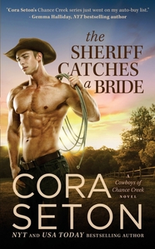 The Sheriff Catches a Bride - Book #5 of the Cowboys of Chance Creek