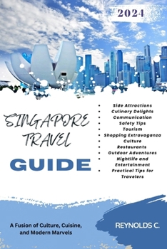 Paperback Discovering Singapore: A Fusion of Culture, Cuisine, and Modern Marvels Book