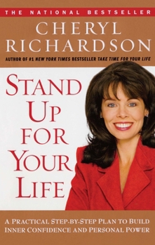 Paperback Stand Up for Your Life: A Practical Step-By-Step Plan to Build Inner Confidence and Personal Power Book