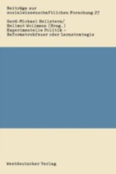Experimentelle Politik Reformstrohfeuer Oder Lernstrategie: Bestandsaufnahme Und Evaluierung