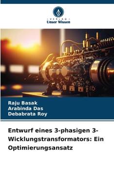 Paperback Entwurf eines 3-phasigen 3-Wicklungstransformators: Ein Optimierungsansatz [German] Book