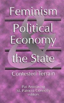 Paperback Feminism, Political Economy & the State: Contested Terrain Book