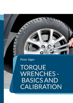 Paperback Torque wrenches - basics and calibration Book