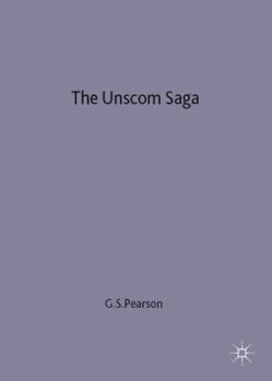 Hardcover The Unscom Saga: Chemical and Biological Weapons Non-Proliferation Book