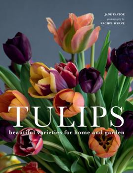 Hardcover Tulips: Beautiful Varieties for Home and Garden Book