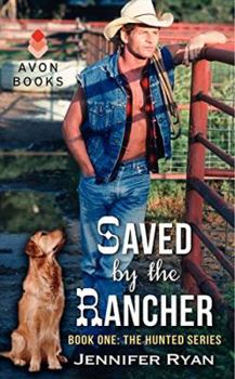 Saved by the Rancher - Book #1 of the Hunted