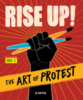 Hardcover Rise Up! the Art of Protest Book