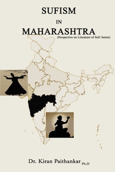 Paperback Sufism in Maharashtra: Perspective on Literature of Sufi Saints Book