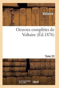 Paperback Oeuvres Complètes de Voltaire. Tome 23 [French] Book
