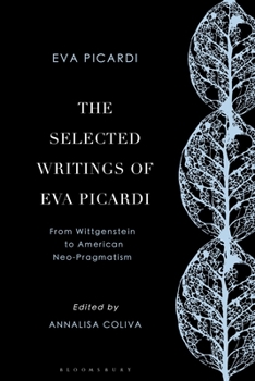 Paperback The Selected Writings of Eva Picardi: From Wittgenstein to American Neo-Pragmatism Book
