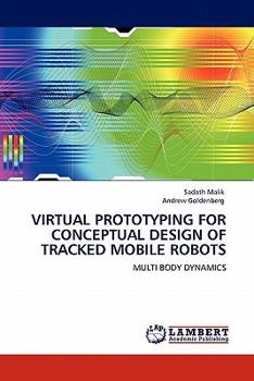 Paperback Virtual Prototyping for Conceptual Design of Tracked Mobile Robots Book