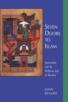 Paperback Seven Doors to Islam: Spirituality and the Religious Life of Muslims Book