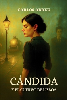 Paperback Cándida y el Cuervo de Lisboa: Continuación de "La luna de las hojas caídas" [Spanish] Book