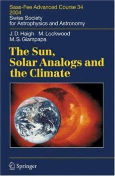 Hardcover The Sun, Solar Analogs and the Climate: Saas-Fee Advanced Course 34 Book