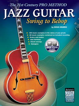 Paperback The 21st Century Pro Method: Jazz Guitar -- Swing to Bebop, Book & Online Audio [With CD] Book