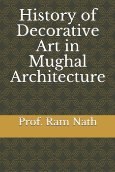 Paperback History of Decorative Art in Mughal Architecture Book