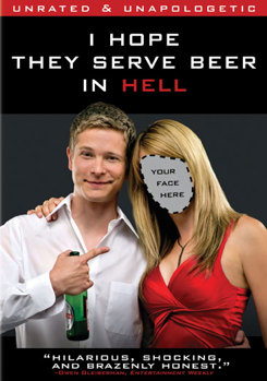 I Hope They Serve Beer in Hell