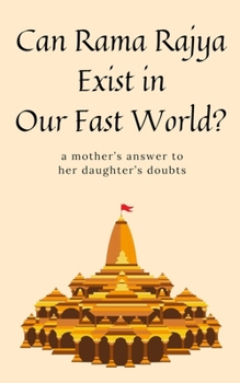 Can Rama Rajya Exist in Our Fast World?