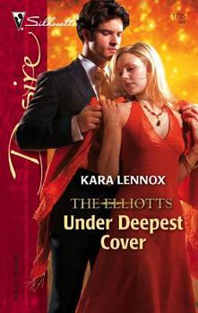 Under Deepest Cover - Book #7 of the Dynasties: The Elliotts