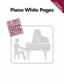 Paperback Piano White Pages: The Largest Collection of Piano/Vocal/Guitar Arrangements Book