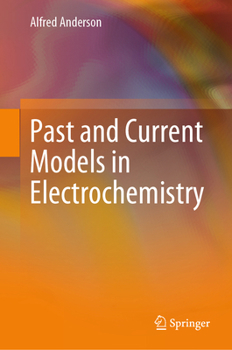 Hardcover Past and Current Models in Electrochemistry Book