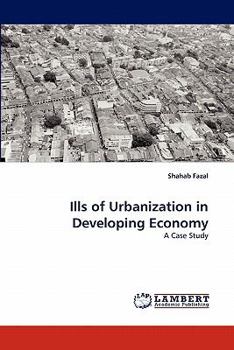 Paperback Ills of Urbanization in Developing Economy Book