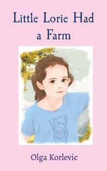 Hardcover Little Lorie Had a Farm [Large Print] Book